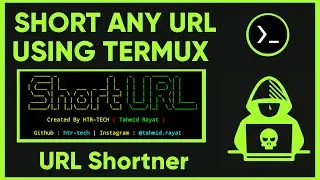 Short any URL using Termux - Free and Unlimited  || URL Shortner Link Shortner Just in 1 Click