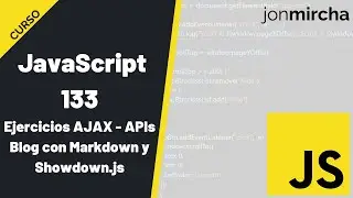 Curso JavaScript: 133. Ejercicios AJAX - APIs: Blog con Markdown y Showdown.js - #jonmircha