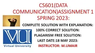 CS601(DATA COMMUNICATION) ASSIGNMENT 1 SPRING 2023||Complete solution||100%CORRECT #vu #cs601