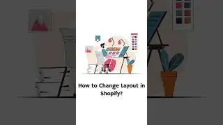 How to Change Layout in Shopify? 