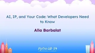 Talks - Alla Barbalat: AI, IP, and Your Code: What Developers Need to Know