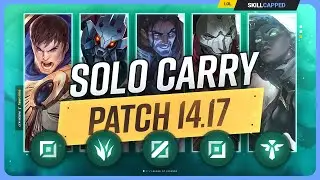 The NEW BEST SOLO CARRY CHAMPIONS on PATCH 14.17 - League of Legends