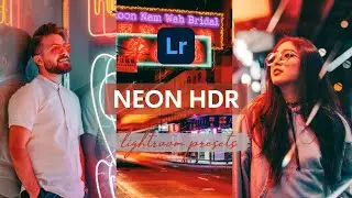 Neon HDR Preset | Free Lightroom Mobile Presets Free DNG | Lightroom Editing Tutorials | Neon Preset