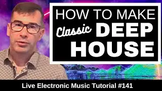 How to make Classic Deep House like Dusky - Disclosure | Live Electronic Music Tutorial #141