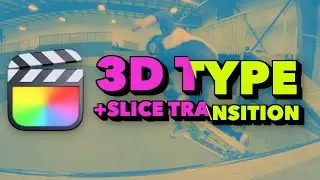 3D Type with Animated Transitions in Final Cut Pro [USING FREE PLUGINS]