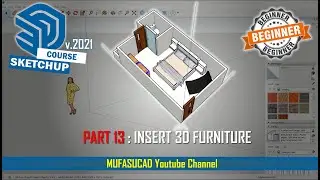 [PART 13] Sketchup 2021 Insert Furniture Essential Training For Beginner