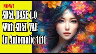 How To Run SDXL Base 1.0 With SDXL VAE In Automatic 1111