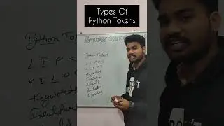 Python Tokens ( Types Of Python Tokens ) 