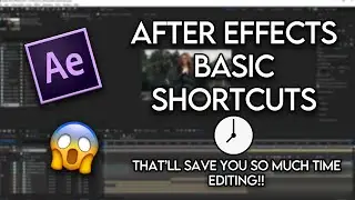 basic shortcuts that save time | after effects