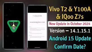 Vivo T2 & Y100A & IQoo Z7s New Update in October 2024 | Vivo T2 & IQoo Z7s 14.1.15.1 Update Review