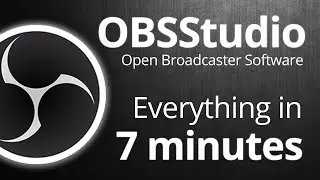 OBS Studio - Tutorial for Beginners in 7 MINUTES! [ COMPLETE ]