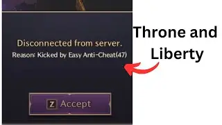 Fix Throne and Liberty: Disconnected from server | Kicked by Easy Anti-Cheat (47)