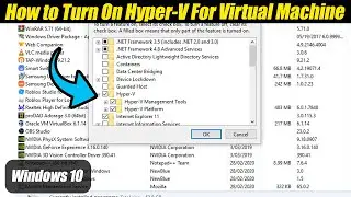 How to Turn On Hyper-V For Virtual Machine on Windows 10