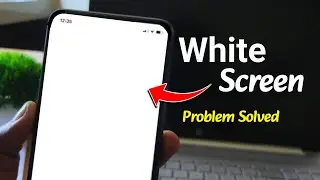 Mobile white screen problem solution | White screen problem in mobile | Mobile screen white