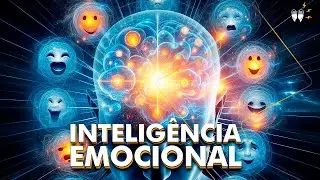 INTELIGÊNCIA EMOCIONAL [+ Neurocientista]