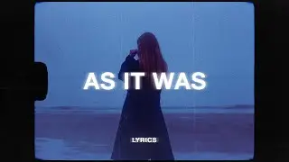 Harry Styles - As It Was (Lyrics) | you know it's not the same as it was