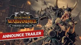 Total War: WARHAMMER III - Thrones of Decay Announce Trailer