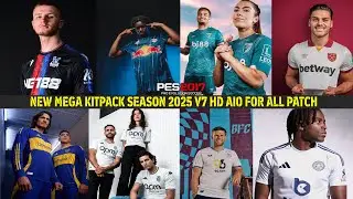 PES 2017 NEW MEGA KITPACK SEASON 2025 V7 HD AIO FOR ALL PATCH