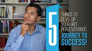 5 Ways to Develop Your Grit and Perseverance: Journey to Success