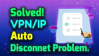 vpn auto disconnect problem solve IP auto disconnect problm how to solve vpn auto disconnect problem