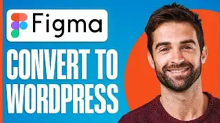 How to Convert Figma Design to WordPress (2025)