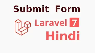 Laravel 7 Hindi tutorial #7 Submit form