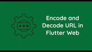 Flutter Web | Encode and Decode URL in Flutter Web (ATOB & BTOA) | Random Video