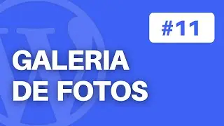 Galeria de Fotos no WordPress Gutenberg - Aula 11