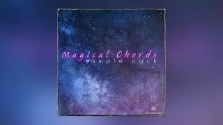 FREE SAMPLE PACK - Magical Chords || PROVIDED BY SOUNDPACKS
