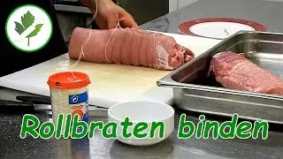 Wie bindet man einen Rollbraten? Braten binden - Fleisch #bridieren