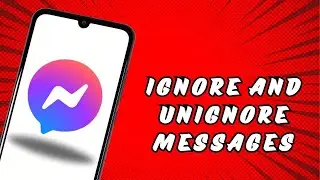 Ignore and Unignore Messages in Messenger