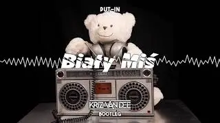 Put-In - Biały Miś (KriZ Van Dee Bootleg)