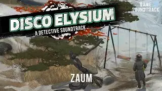 Disco Elysium (2019) - ZAUM. Game Soundtrack. OST.