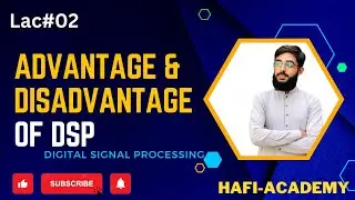 Advantage and Disadvantage of Digital Signal Processing In Hindi & Urdu