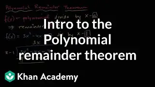 Polynomial remainder theorem | Polynomial and rational functions | Algebra II | Khan Academy