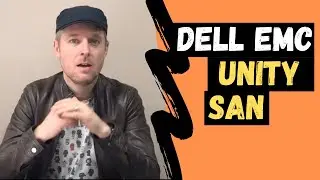 Checking out the DELL EMC UNITY SAN - Storage Area Network Overview