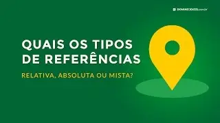 Referência Relativa, Absoluta ou Mista no Excel, qual usar? (Domine o Excel)