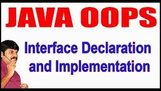 Java Tutorials || Java OOPS  ||  Interface Declaration and Implementation