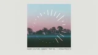 [FREE] Ambient / Chill Trap Serum Presets (60 Presets)