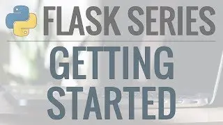 Python Flask Tutorial: Full-Featured Web App Part 1 - Getting Started