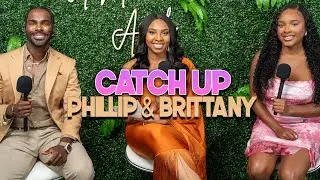 Phillip and Brittany Catch Up | With Arlette Amuli