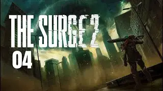 The Surge 2 серия 04