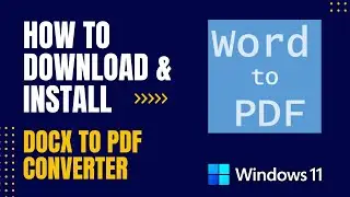 How to Download and Install Docx to PDF Converter For Windows