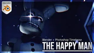 The Happy Man - Blender FNaF Timelapse