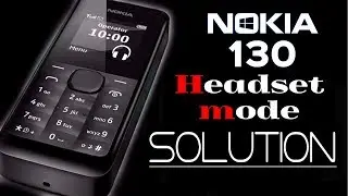 NOKIA 130  switch off headset mode - solution / Как отключить режим гарнитура ..