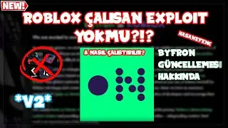 ROBLOX ÇALIŞAN EXPLOİT ? | ROBLOX NEDEN HİÇBİR EXPLOİT ÇALIŞMIYOR? | *Roblox Byfron Anticheat*