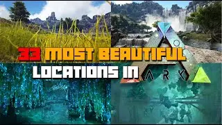 ARK: 33 MOST Beautiful Locations & Landmarks In The Game!