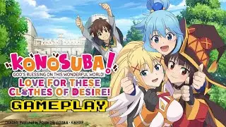 KONOSUBA - Gods Blessing on this Wonderful World! Love For These Clothes Of Desire! - Gameplay