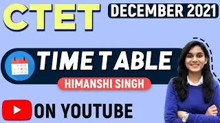 New Time-Table for CTET-2021 by Himanshi Singh | Lets LEARN