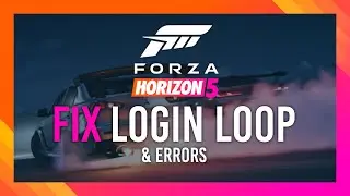 Fix Login Loop/Issues | Forza Horizon 5 Guide | Working (NEW)